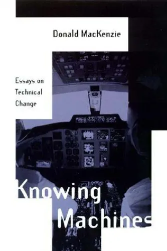 Knowing Machines: Essays on Technical Change