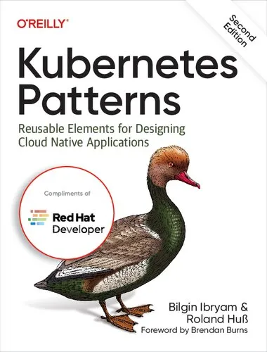 Kubernetes Patterns: Reusable Elements for Designing Cloud Native Applications (2nd Ed)