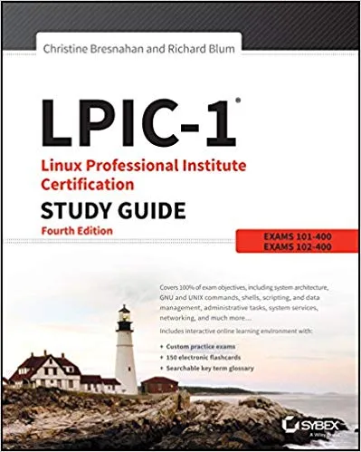 LPIC-1 Linux Professional Institute Certification Study Guide: Exam 101-500 and Exam 102-500