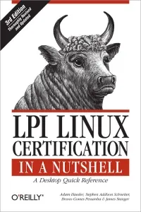 LPI Linux Certification in a Nutshell, 3rd Edition: A Desktop Quick Reference