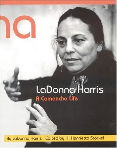 LaDonna Harris: a Commanche life