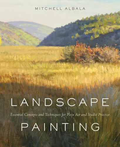 Landscape painting: Essential Concepts and Techniques for Plein Air and Studio Practice