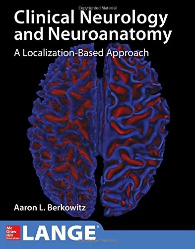 Lange Clinical Neurology and Neuroanatomy: A Localization-Based Approach