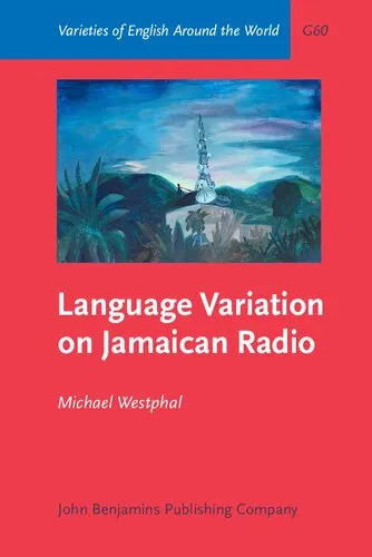 Language Variation on Jamaican Radio (Varieties of English Around the World)