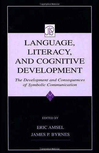 Language, Literacy, and Cognitive Development: The Development and Consequences of Symbolic Communication (Jean Piaget Symposium Series)