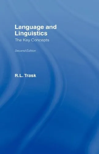 Language and Linguistics: The Key Concepts, 2nd edition (Routledge Key Guides)