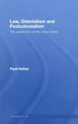 Law, Orientalism and Postcolonialism: The Jurisdiction of the Lotus-Eaters