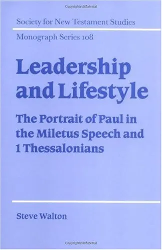 Leadership and Lifestyle: The Portrait of Paul in the Miletus Speech and 1 Thessalonians