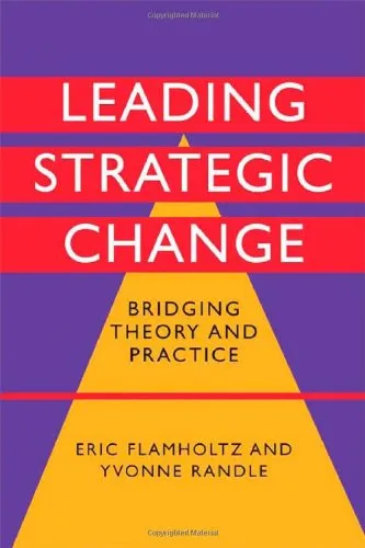 Leading Strategic Change: Bridging Theory and Practice