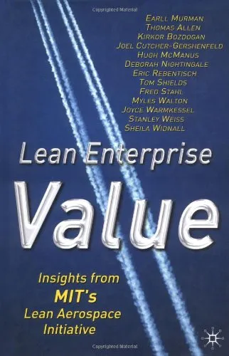 Lean Enterprise Value: Insights from MIT's Lean Aerospace Initiative