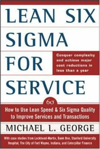 Cover of Lean Six Sigma for Service: How to Use Lean Speed and Six Sigma Quality to Improve Services and Transactions