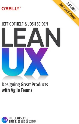 Lean UX: Creating Great Products with Agile Teams