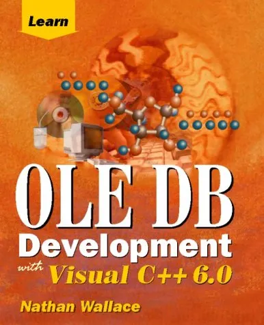 Learn OLE DB Development With Visual C++ 6.0