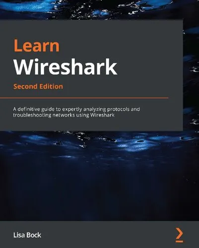 Learn Wireshark: A definitive guide to expertly analyzing protocols and troubleshooting networks using Wireshark