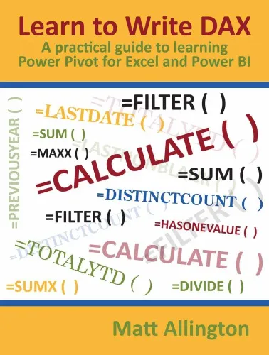 Learn to write DAX: a practical guide to learning Power Pivot for Excel and Power BI