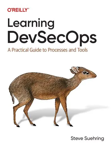 Learning DevSecOps: A Practical Guide to Processes and Tools