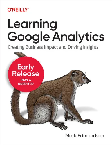 Learning Google Analytics (Fourth Early Release)