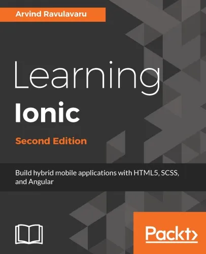 Learning Ionic: build hybrid mobile applications with HTML5, SCSS, and Angular