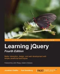 Learning jQuery, 4th Edition: Better interaction, design, and web development with simple JavaScript techniques