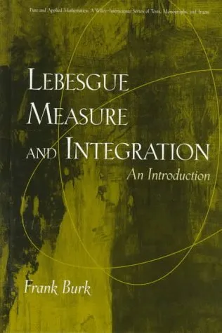 Lebesgue Measure and Integration: An Introduction (Pure and Applied Mathematics)