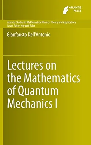 Cover of Lectures on the Mathematics of Quantum Mechanics I