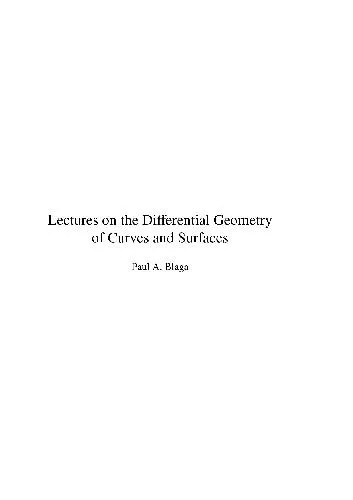 Lectures on the differential geometry of curves and surfaces