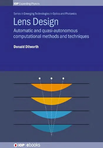 Lens Design: Automatic and Quasi-Autonomous Computational Methods and Techniques (IPH001)