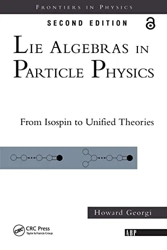 Lie Algebras In Particle Physics: from Isospin To Unified Theories (Frontiers in Physics)