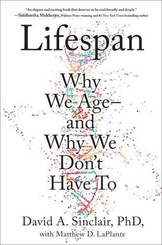 Lifespan: why we age - and why we don't have to