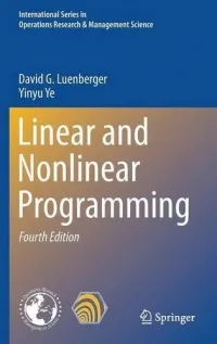 Linear and Nonlinear Programming, 4th Edition: International Series in Operations Research & Management Science