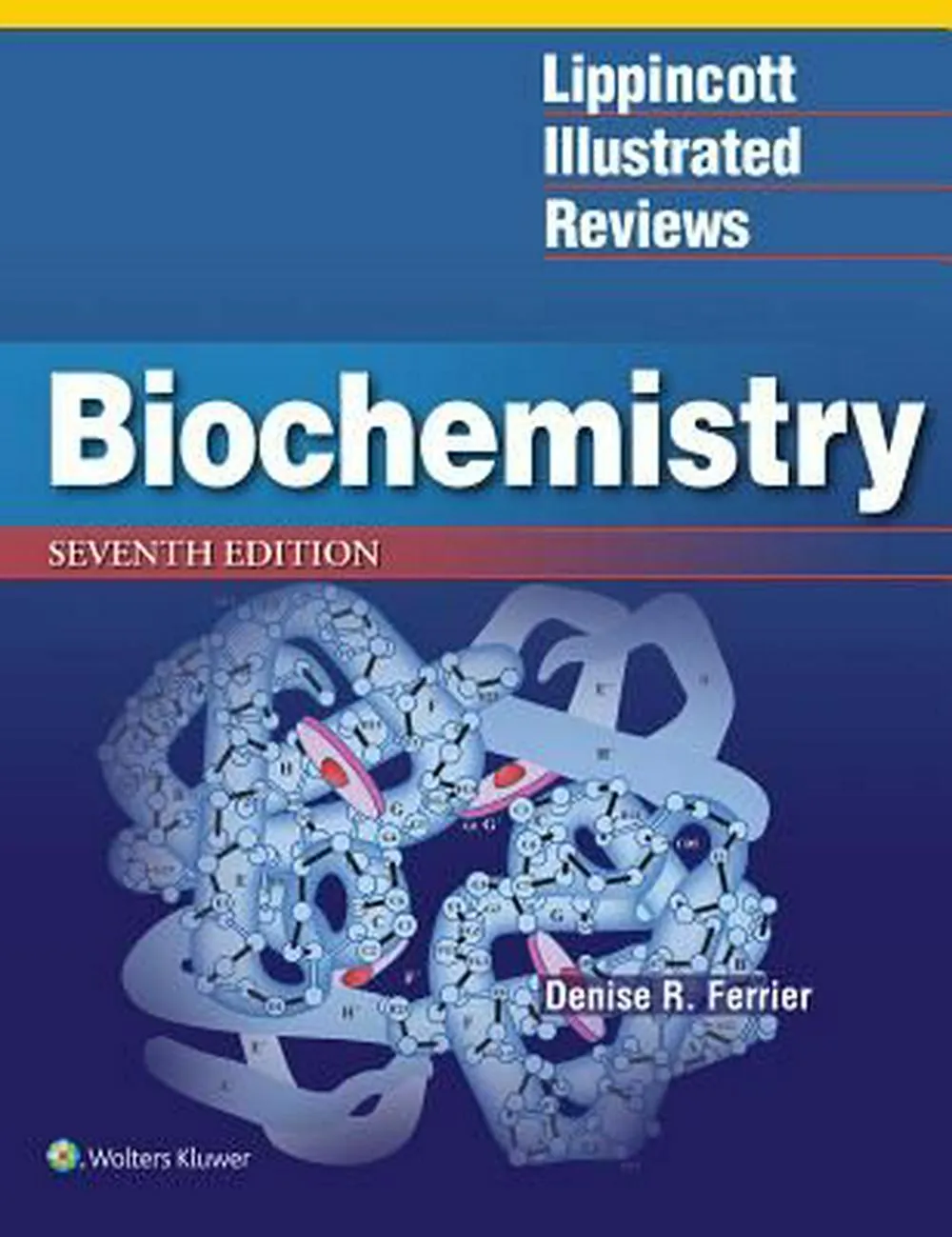 Lippincott Illustrated Reviews: Biochemistry 7th Edition 2017