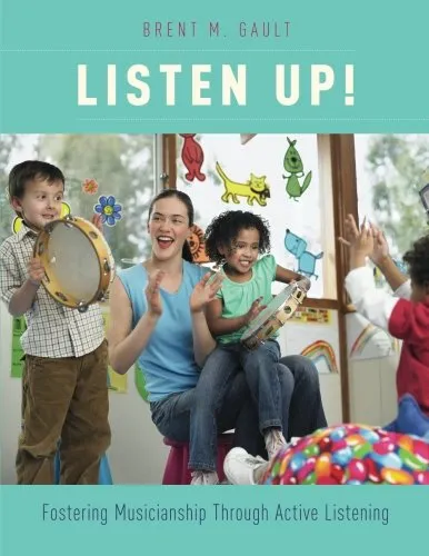 Listen up! : fostering musicianship through active listening