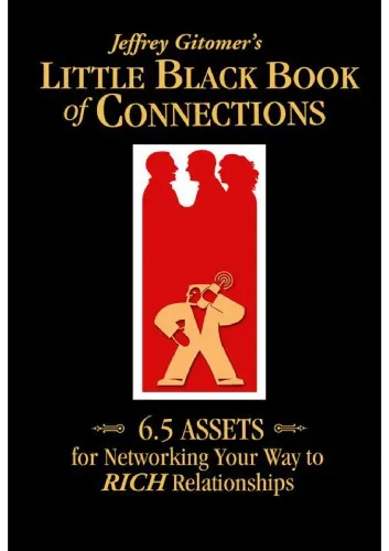 Little Black Book of Connections: 6.5 Assets for Networking Your Way to Rich Relationships