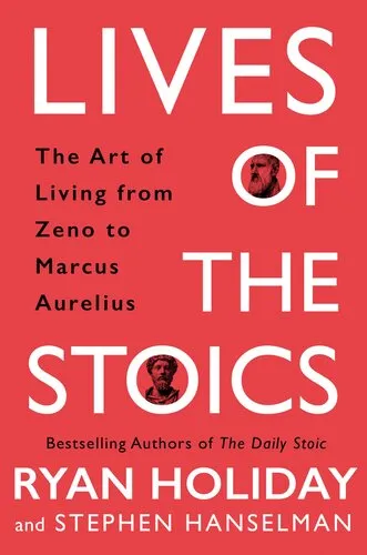 Lives of the Stoics: Lessons on the Art of Living from Marcus Aurelius to Zeno