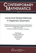 Local and global methods in algebraic geometry : conference in honor of Lawrence Ein’s 60th birthday, local and global methods in algebraic geometry, May 12-15, 2016, University of Illinois at Chicago, Chicago, Illinois