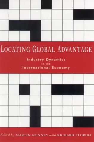 Locating Global Advantage: Industry Dynamics in the International Economy