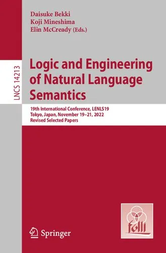 Logic and Engineering of Natural Language Semantics: 19th International Conference, LENLS19, Tokyo, Japan, November 19–21, 2022, Revised Selected Papers (Lecture Notes in Computer Science)