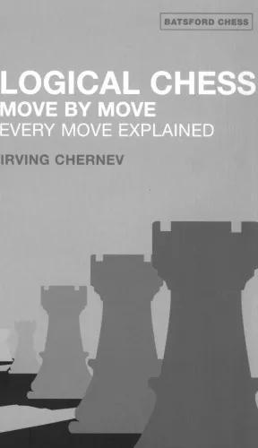 Logical Chess: Move By Move: Every Move Explained New Algebraic Edition