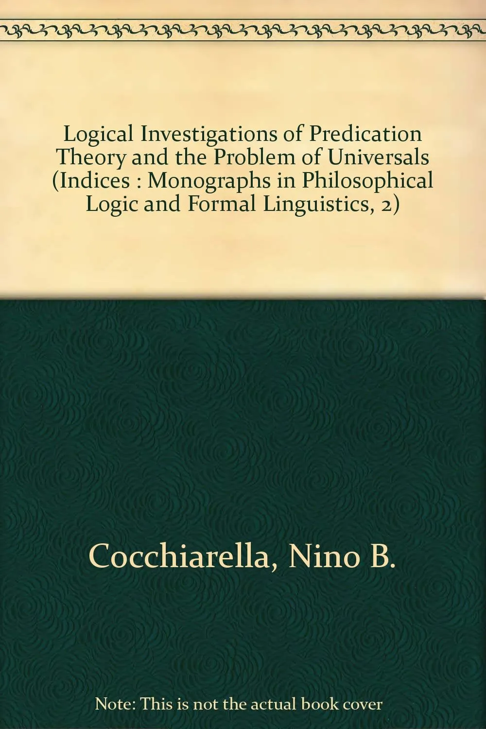 Logical investigations of predication theory and the problem of universals