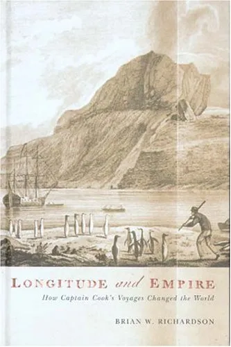 Longitude and Empire: How Captain Cook’s Voyage Changed the World