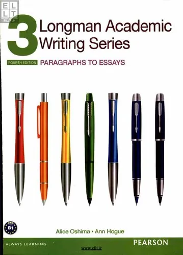 Longman Academic Writing Series 3: Paragraphs to Essays, with Essential Online Resources