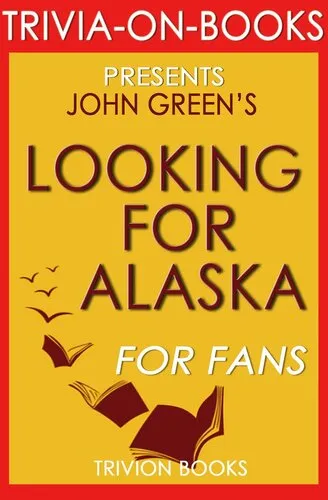 Looking for Alaska: A Novel by John Green