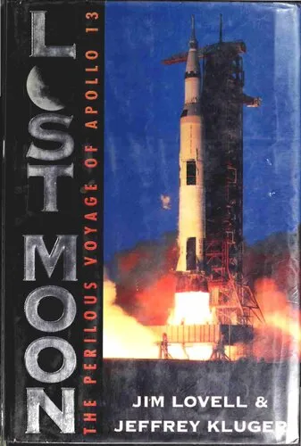 Lost Moon: The Perilous Voyage of Apollo 13