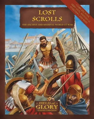 Lost Scrolls: The Ancient and Medieval World at War (Field Of GLory)