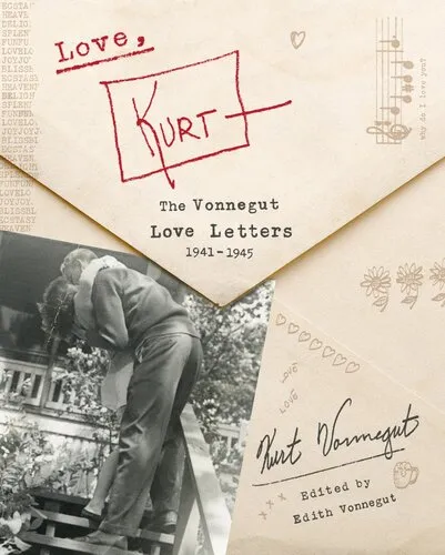 Love Kurt: The Vonnegut Love Letters, 1941-1945