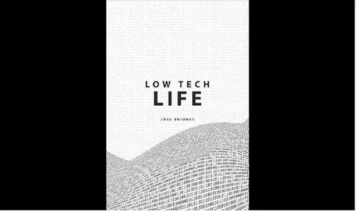 Low Tech Life: A Guide to Mindful Digital Minimalism