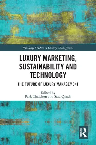 Luxury Marketing Sustainability and Technology: The Future of Luxury Management