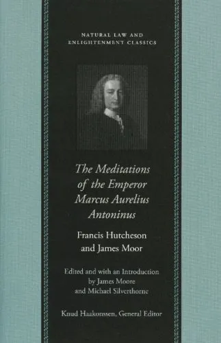 MEDITATIONS OF THE EMPEROR MARCUS AURELIUS ANTONINUS, THE