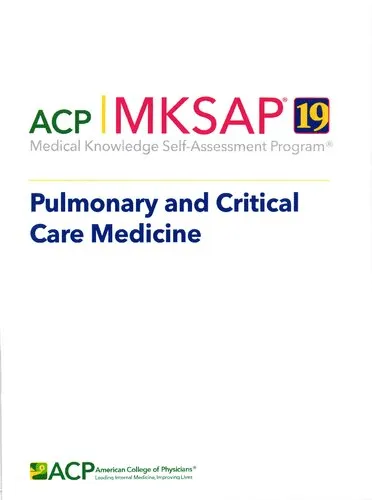 MKSAP 19: medical knowledge self-assessment program. Pulmonary and Critical Care Medicine