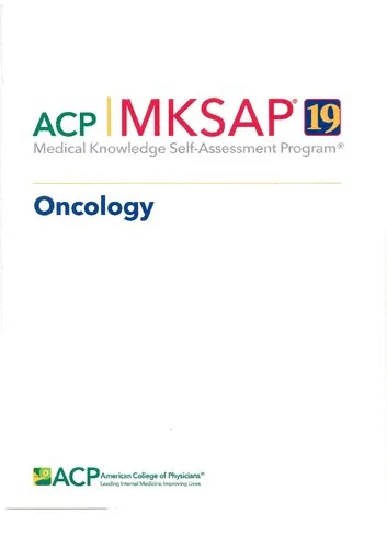 MKSAP 19: medical knowledge self-assessment program. Oncology